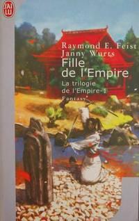 Raymond E. Feist, Janny Wurts: Fille de l'Empire (Paperback, French language, 2007, J'ai lu)