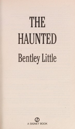 Bentley Little: The haunted (2012, Signet)
