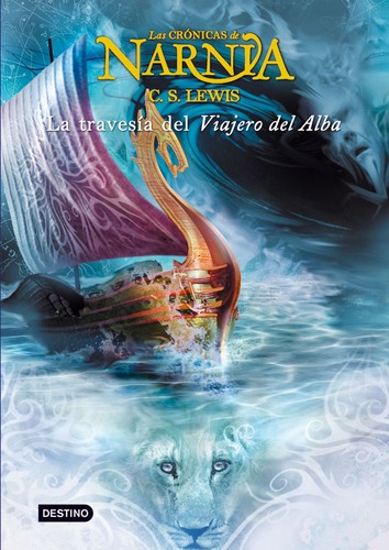 C. S. Lewis: La Travesia del Viajero del Alba (Spanish language, 2005, Destino Ediciones)