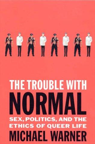 Michael Warner: The Trouble with Normal (Paperback, 1999, Harvard University Press)