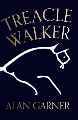 Alan Garner: Treacle Walker (2021, HarperCollins Publishers Limited)