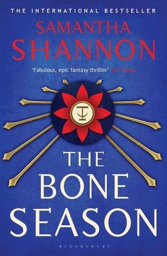 Samantha Shannon: The Bone Season (2013, Bloomsbury Publishing Plc,)