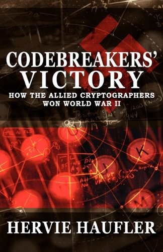 Hervie Haufler: Codebreakers' Victory (Paperback, 2011, e-reads.com)