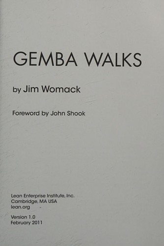 James P. Womack: Gemba walks (2011, Lean Enterprise Institute)