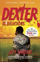 Jeff Lindsay: Dexter Is Delicious (2011, Vintage)