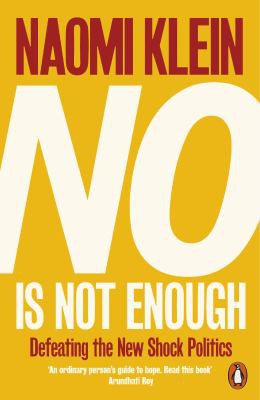 Naomi Klein: No Is Not Enough (2018, Penguin Books, Limited)
