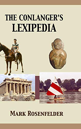 Mark Rosenfelder: The Conlanger's Lexipedia (Hardcover, 2017, Yonagu Books)