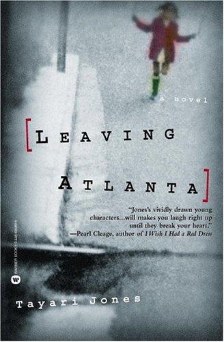 Tayari Jones: Leaving Atlanta (2003, Grand Central Publishing)