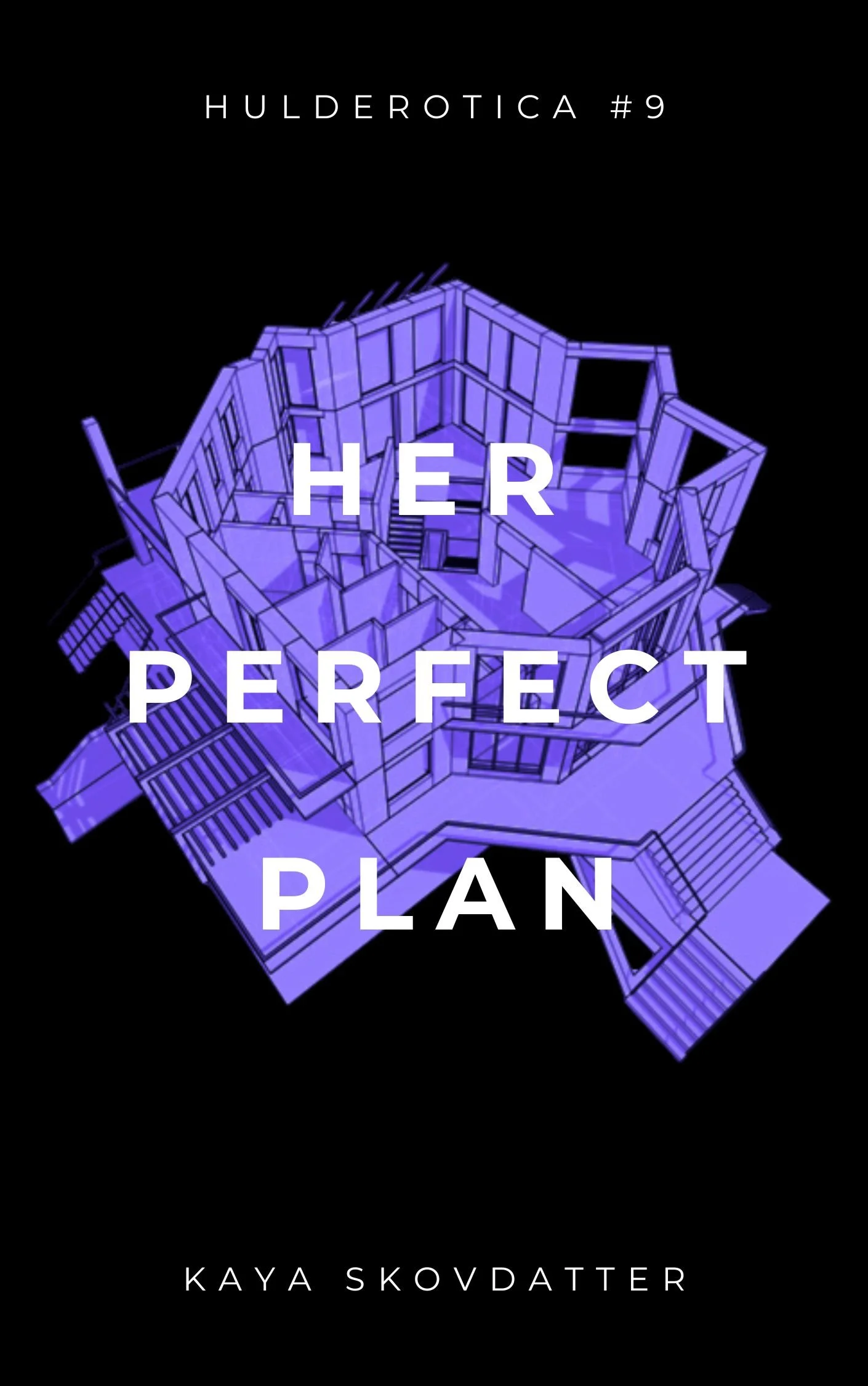 Kaya Skovdatter: Her Perfect Plan (EBook, Huldra House)
