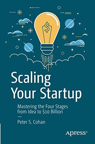 Peter S. Cohan: Scaling Your Startup (Paperback, 2019, Apress)