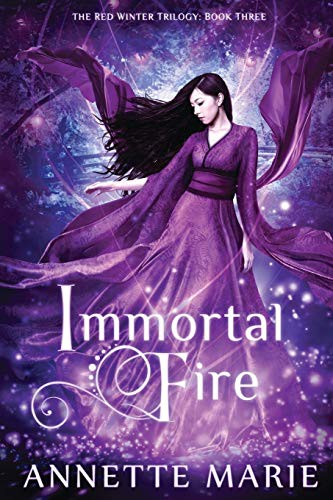Annette Marie: Immortal Fire (Paperback, 2017, Dark Owl Fantasy Inc.)