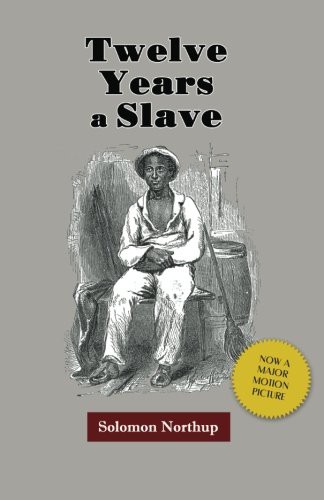 Solomon Northup: Twelve Years a Slave (Paperback, 2012, Quaint Press)