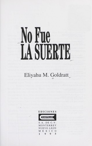 Eliyahu M. Goldratt: No fué la suerte (Spanish language, 1995, Ediciones Castillo)