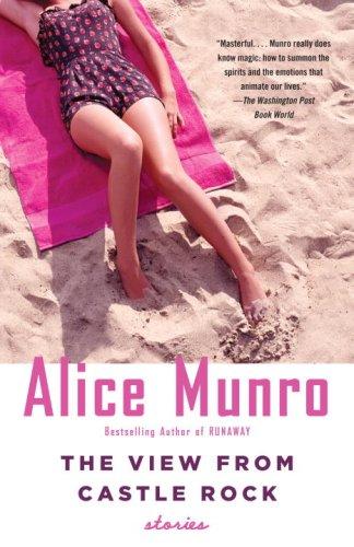 Alice Munro: The View from Castle Rock (Vintage) (Paperback, 2008, Vintage)