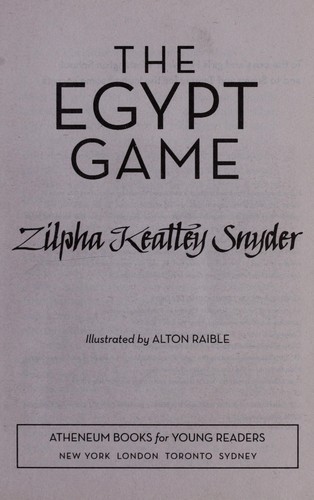 Zilpha Keatley Snyder: The Egypt game (2009, Atheneum Books for Young Readers)