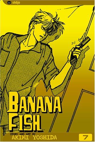 Akimi Yoshida: Banana Fish, Volume 7 (Banana Fish) (Paperback, 2005, VIZ Media LLC)