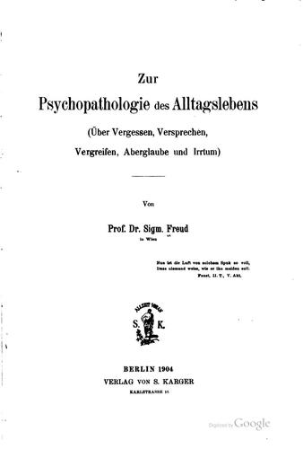 Sigmund Freud: Zur Psychopathologie des Alltagslebens (German language, 1904, S. Karger)