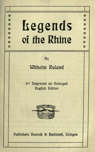 Wilhelm Ruland: Legends of the Rhine (1906, Hoursch & Bechstedt)