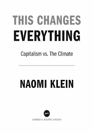Naomi Klein: This Changes Everything (2014, Simon & Schuster)