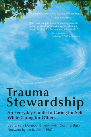 Laura van Dernoot Lipsky, Connie Burk: Trauma Stewardship (2009, Berrett-Koehler Publishers, Incorporated)