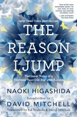 Naoki Higashida: The Reason I Jump (2013, Random House)
