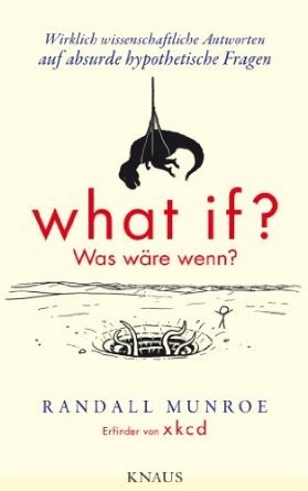 Randall Munroe: What if? Was wäre wenn? (Paperback, German language, 2016, Penguin Verlag)