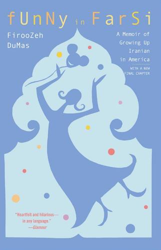 Firoozeh Dumas: Funny in Farsi (2003, Villard)