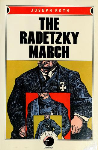 Joseph Roth: The Radetzky march (1974, Overlook Press)