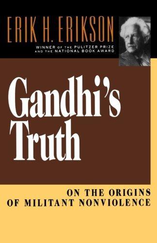 Erik H. Erikson: Gandhi's Truth: On the Origins of Militant Nonviolence (1993)