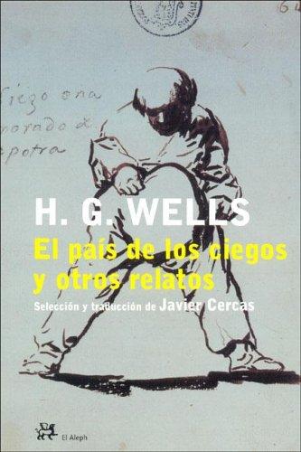 H. G. Wells (Duplicate): El Pais De Los Ciegos Y Otros Relatos (Modernos Y Clasicos) (Paperback, Spanish language, 2006, El Aleph)