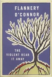 Flannery O'Connor: The Violent Bear It Away (1960, Farrar, Straus and Giroux)