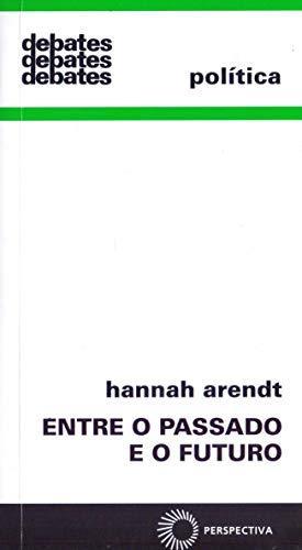 Hannah Arendt: Entre o passado e o futuro (Portuguese language, 2018)