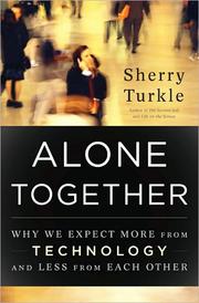 Sherry Turkle: Alone Together (2011, Basic Books)