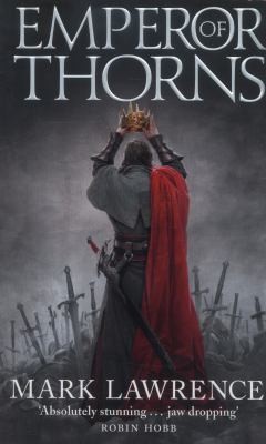 Mark Lawrence: Emperor Of Thorns (2014, HarperCollins Publishers)