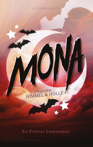 I. B. Zimmermann: Mona, zwischen Himmel und Hölle (Paperback, YUNA)