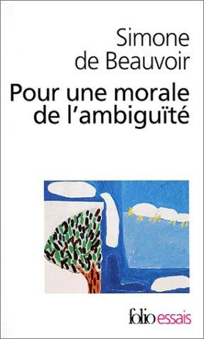 Simone de Beauvoir: Pour une morale de l'ambiguïté (Paperback, French language, 2003, Gallimard)
