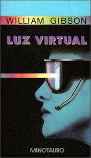 William Gibson (unspecified): Luz Virtual (Hardcover, Spanish language, 1995, Minotauro)