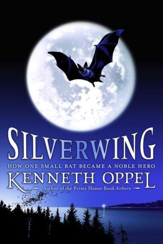 Kenneth Oppel: Silverwing (Paperback, 2007, Aladdin)