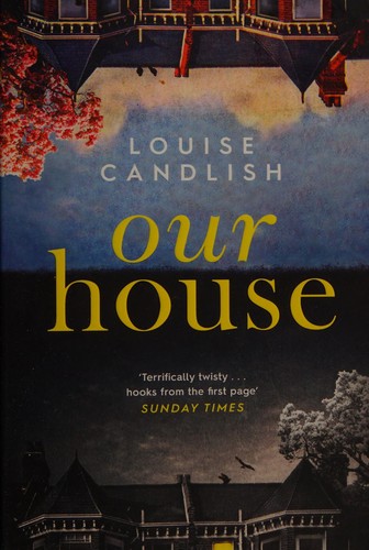 Louise Candlish: Our house (2018)