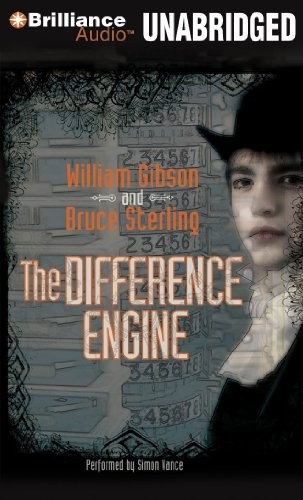 William Gibson, William Gibson, Bruce Sterling: The Difference Engine (AudiobookFormat, 2010, Brilliance Audio)