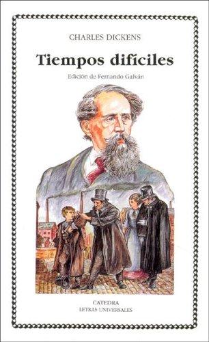 Charles Dickens: Tiempos Dificiles / Hard Times for These Times (Paperback, Spanish language, 2004, Ediciones Catedra S.A.)