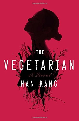 Han Kang: The Vegetarian (Hardcover, 2016, Hogarth)