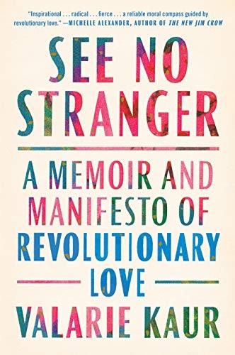 Valarie Kaur: See No Stranger (Hardcover, 2020, One World)