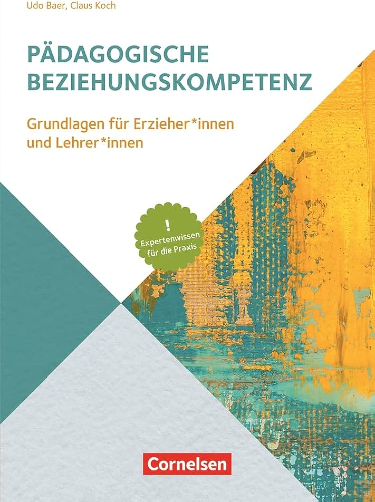 Udo Baer, Claus Koch: Pädagogische Beziehungskompetenz (Paperback, 2020, Verlag an der Ruhr)