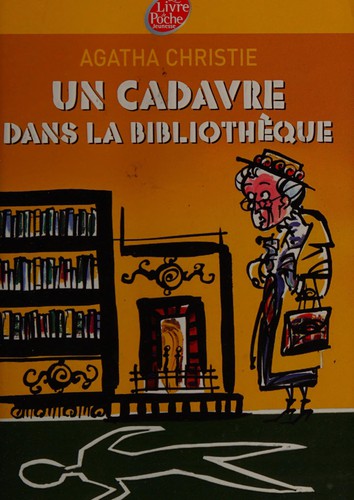 Agatha Christie: Un cadavre dans la bibliothèque (French language, 2006, Hachette)