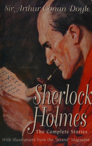 Arthur Conan Doyle: The original illustrated Strand Sherlock Holmes. (1996, Wordsworth Editions)