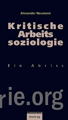 Alexander Neumann: Kritische Arbeitssoziologie (Paperback, German language, 2009, Schmetterling Verlag)