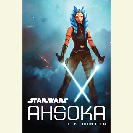 E. K. Johnston: Ahsoka (2016, Disney Lucasfilm Press)