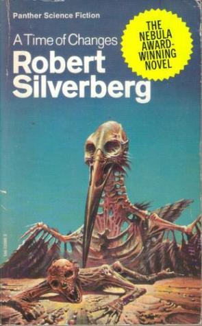 Robert Silverberg: A time of changes (1975, Panther)