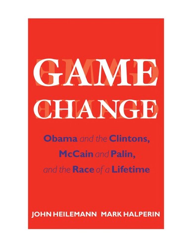 John Heilemann, Mark Halperin: Game Change (EBook, 2009, Harper Collins)